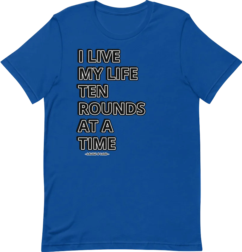 I live my life... - Unisex T-Shirt