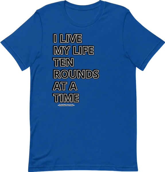 I live my life... - Unisex T-Shirt