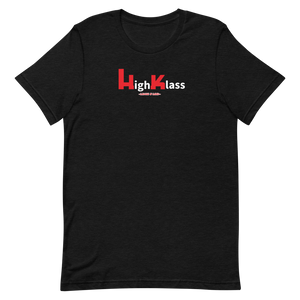 High Klass- Short-Sleeve Unisex T-Shirt - Laugh n Load