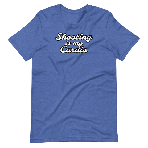 Shooting is my Cardio - T-shirt